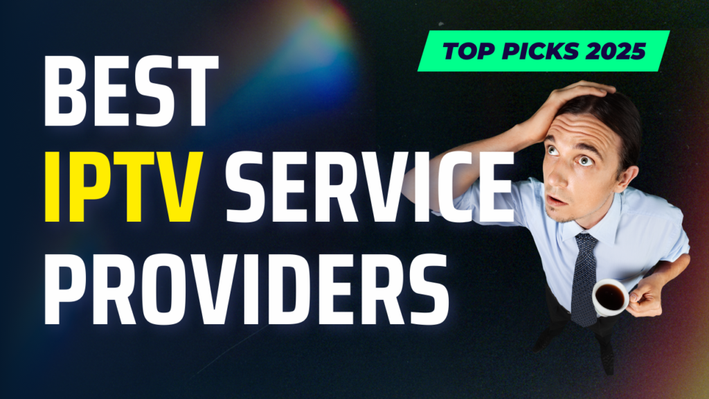 IPTV Providers 2025